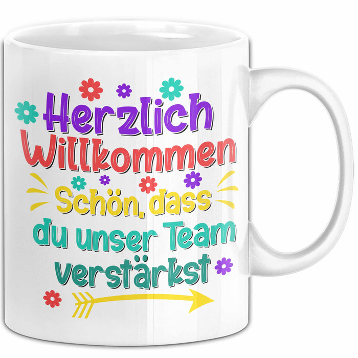 Office Arbeitskollege Tasse Geschenk Lustige Geschenkidee Spruch Herzlich Willkommen Schön Dass Du Unser Team Verstärkt Weiß Trendation