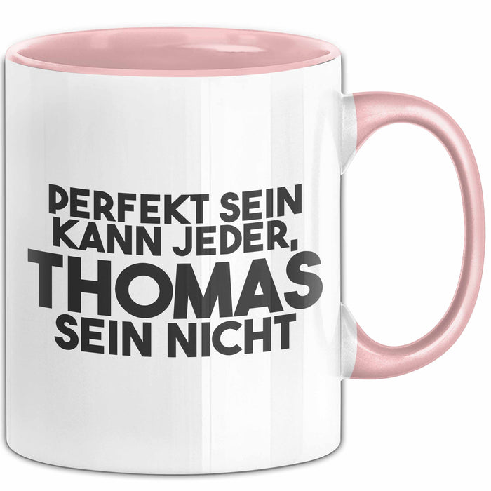 Thomas Tasse Perfekt Sein Kann Jeder, Thomas Sein Nicht Geschenk