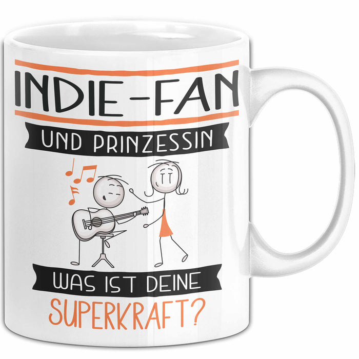 Indie-Fan Und Prinzessin Tasse Geschenk Für Eine Indie-Fan Geburtstag Was Ist Deine Superkraft Weiß Trendation