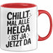 Helga Tasse Geschenk Chillt Mal Alle Helga Ist Ja Jetzt Da Geschenkidee Becher mit Name Rot Trendation
