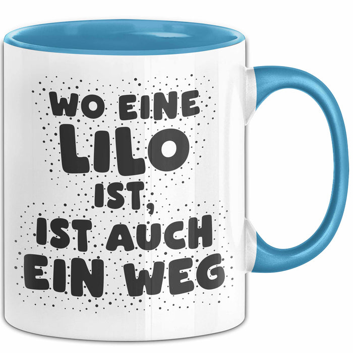 Lilo Tasse Wo Eine Lilo Ist, Ist Auch Ein Weg Geschenk