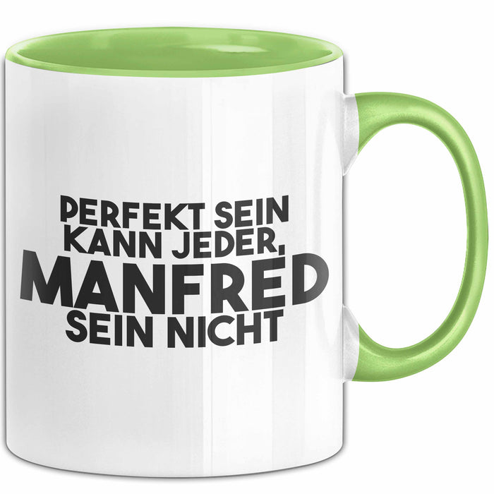 Manfred Tasse Perfekt Sein Kann Jeder, Manfred Sein Nicht Geschenk