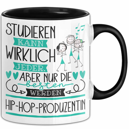 Hip-Hop-Produzentin Tasse Lustiges Geschenk Studieren Kann Wirklich Jeder Nur Die Besten Werden Hip-Hop-Produzentin Trendation