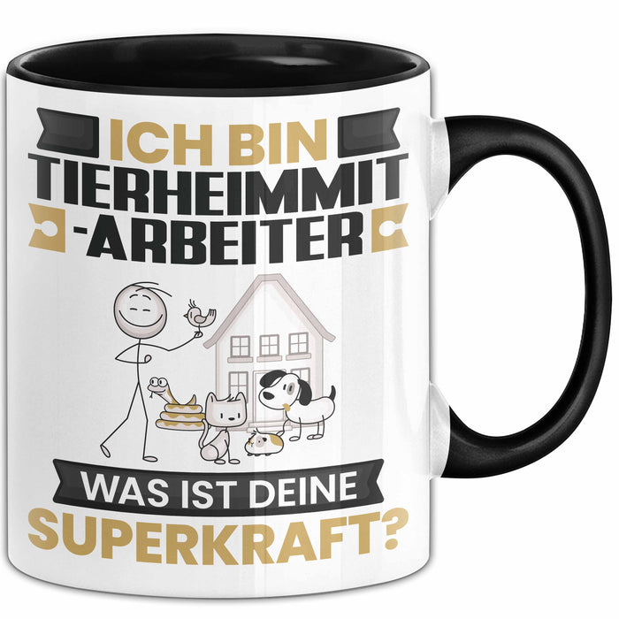 Tierheimmitarbeiter Tasse Geschenk für Tierheimmitarbeiter Geburtstag Lustiger Spruch Kaffee-Becher Was Ist Deine Superkraft Schwarz Trendation