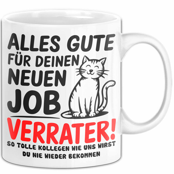 Büro Arbeit Kollege Tasse Becher Geschenk Lustige Geschenkidee Spruch Alles Gute Für Deinen Neuen Job Verräter Weiß Trendation