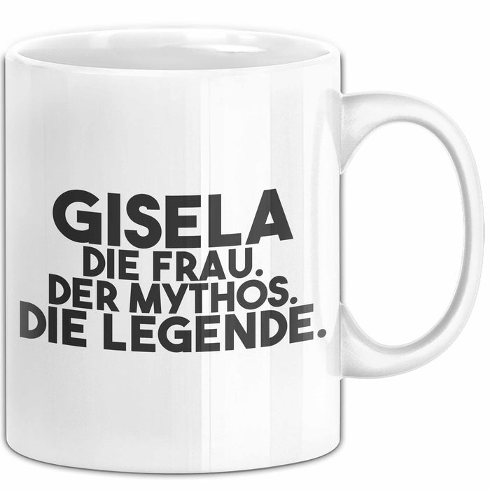 Gisela Tasse Gisela – Die Frau. Der Mythos. Die Legende. Geschenk Weiß Trendation