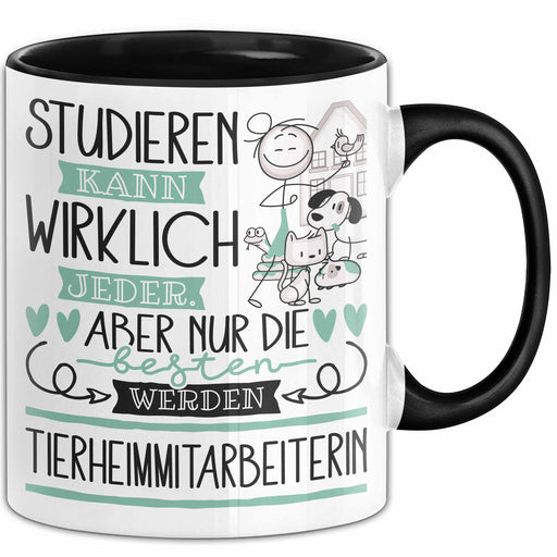 Tierheimmitarbeiterin Tasse Lustiges Geschenk Studieren Kann Wirklich Jeder Nur Die Besten Werden Tierheimmitarbeiterin Trendation