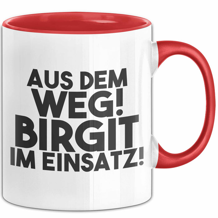 Birgit Tasse Aus Dem Weg! Birgit Im Einsatz! Geschenk