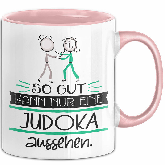 Judoka Geschenk Tasse So Gut Kann Nur Eine Judoka Aussehen Geschenkidee Geburtstag Weihnachten Lustig Rosa Trendation