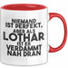 Lothar Tasse Niemand Ist Perfekt, Aber Als Lothar Ist Er Verdammt Nah Dran Rot Trendation