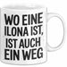 Ilona Tasse Geschenk Wo Eine Ilona Ist Ist Auch Ein Weg Geschenkidee Becher mit Name Weiß Trendation