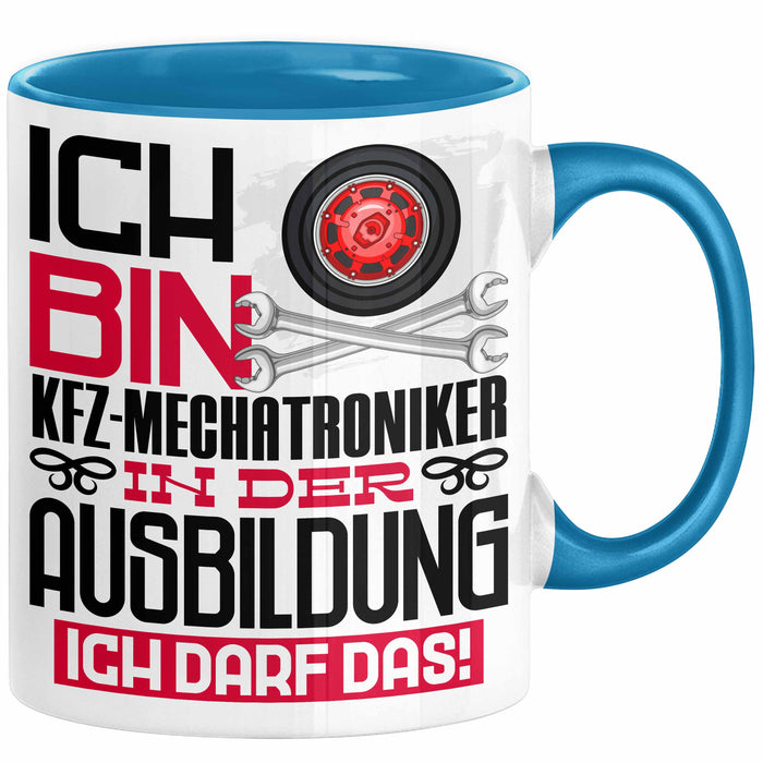 Kfz-Mechatroniker Ausbildung Tasse Geschenk Ich Bin Kfz-Mechatroniker In Der Ausbildung Ich Darf Das Geschenkidee Spruch Blau Trendation