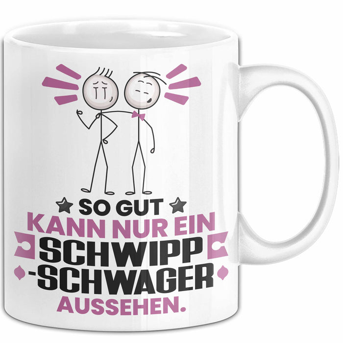 Schwippschwager Geschenk Tasse So Gut Kann Nur Ein Schwippschwager Aussehen Geschenkidee Kaffee-Becher Weiß Trendation