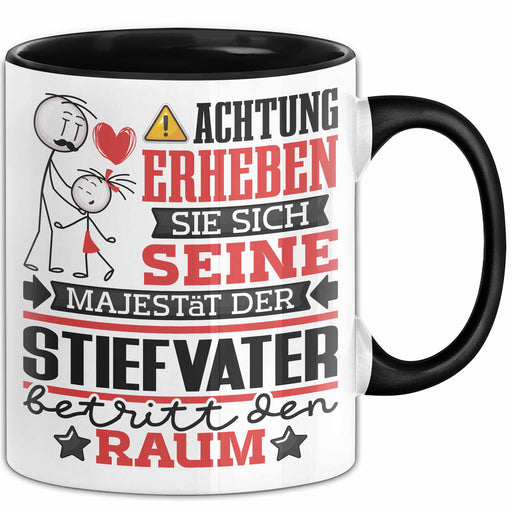 Stiefvater Geschenk Tasse Lustiger Spruch Erheben Sie Sich Der Stiefvater Betritt den Raum Schwarz Trendation