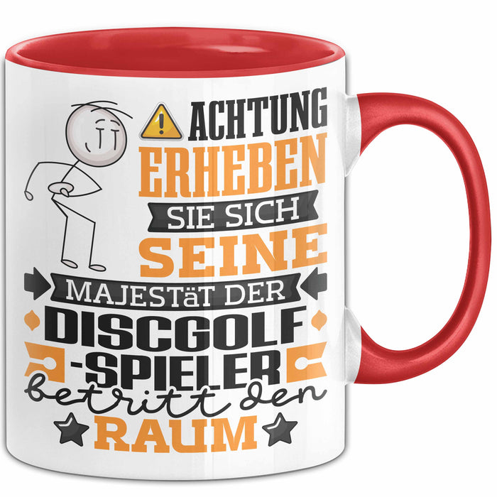 Discgolf-Spieler Geschenk Tasse Lustiger Spruch Erheben Sie Sich Der Discgolf-Spieler Betritt den Raum Rot Trendation