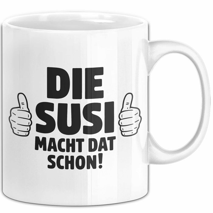 Susi Tasse Geschenk Die Susi Macht Dat Schon Geschenkidee Becher mit Name Weiß Trendation