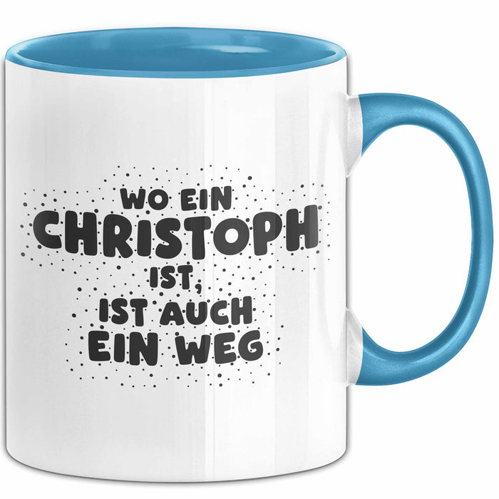 Christoph Tasse Wo Ein Christoph Ist, Ist Auch Ein Weg Geschenk
