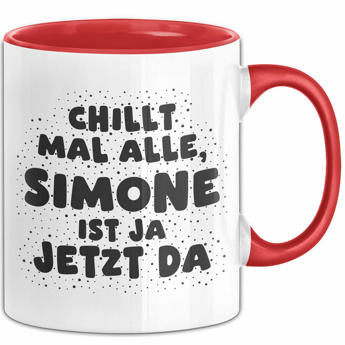 Simone Tasse Chillt Mal Alle, Simone Ist Ja Jetzt Da Geschenk