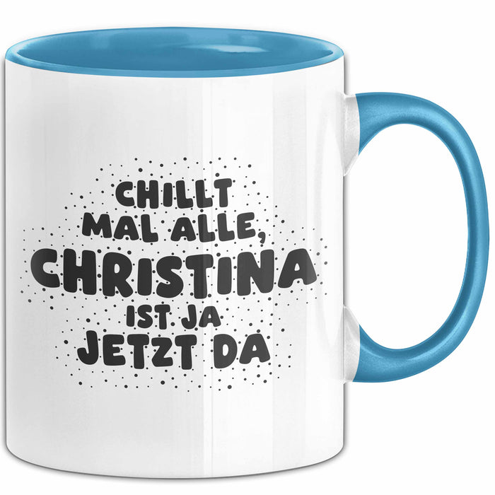 Christina Tasse Chillt Mal Alle, Christina Ist Ja Jetzt Da Geschenk
