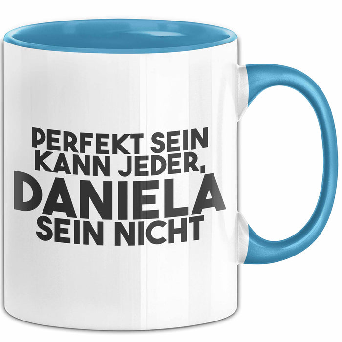 Daniela Tasse Perfekt Sein Kann Jeder, Daniela Sein Nicht Geschenk