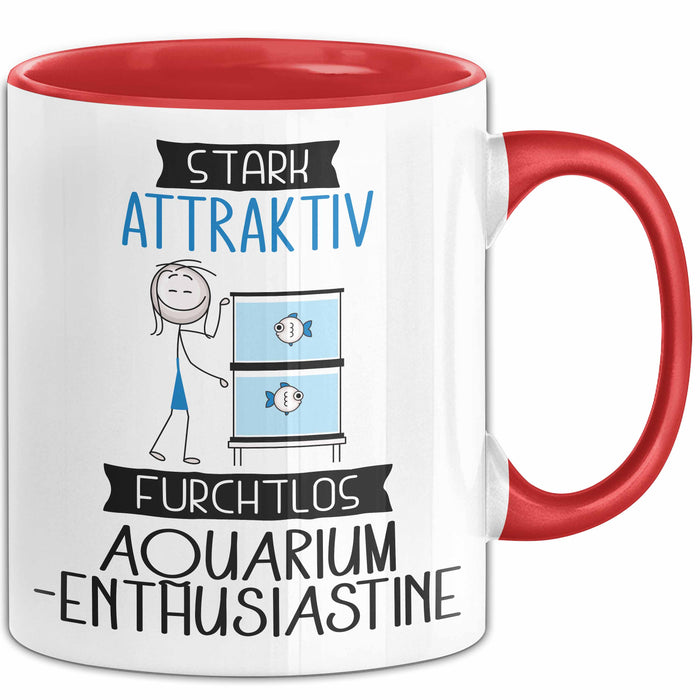 Aquarium-Enthusiastin Tasse Geschenk Becher Stark Attraktiv Furchtlos Aquarium-Enthusiastin Lustige Geschenkidee Rot Trendation