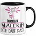 Geschenk für Malerin Tasse Lustige Geschenkidee Geburtstag Ich Bin Malerin Ich Darf Das Trendation