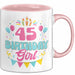 45. Geburtstag Tasse Frauen Mädchen Geschenkidee Lustig 45 Birthday Girl Lustiger Spruch Mutter Mama Rosa Trendation
