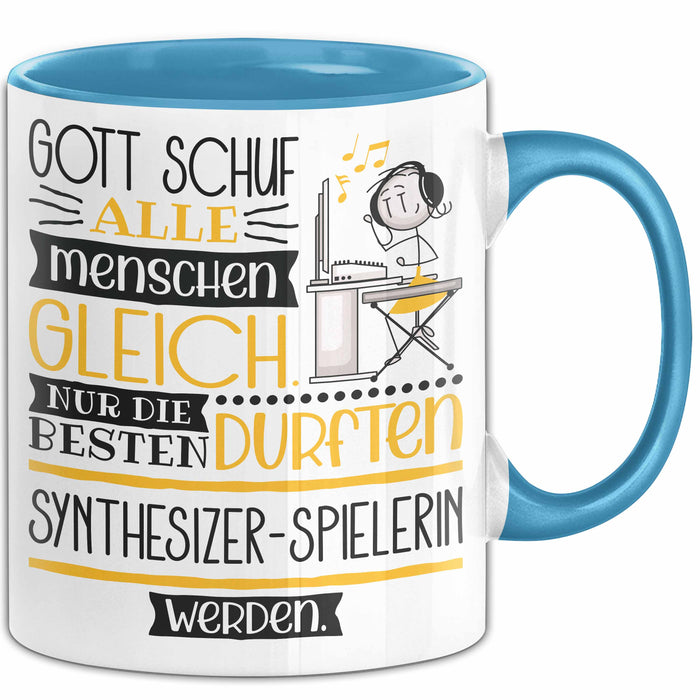 Synthesizer-Spielerin Geschenk Becher Tasse Gott Schuf Alle Menschen Gleich Nur Die Besten Durfeten Synthesizer-Spielerin Werden Geschenkidee Lustig Blau Trendation