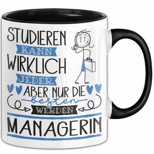 Managerin Tasse Lustiges Geschenk Studieren Kann Wirklich Jeder Nur Die Besten Werden Managerin Trendation