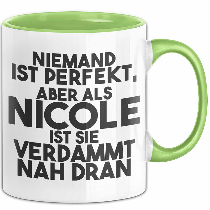 Nicole Tasse Niemand Ist Perfekt, Aber Als Nicole Ist Sie Verdammt Nah Dran