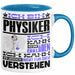 Physiker Geschenk Tasse Geschenkidee für Physiker Geburtstag Lustiger Spruch Ich Bin Physiker Ich Kann Es Dir Erklären Aber Nicht Für Dich Verstehen Funny Blau Trendation