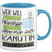 Kanutin Tasse Geschenk Spruch Wer Will Schon Prinzessin Sein Wenn Man Auch Kanutin Sein Kann Blau Trendation