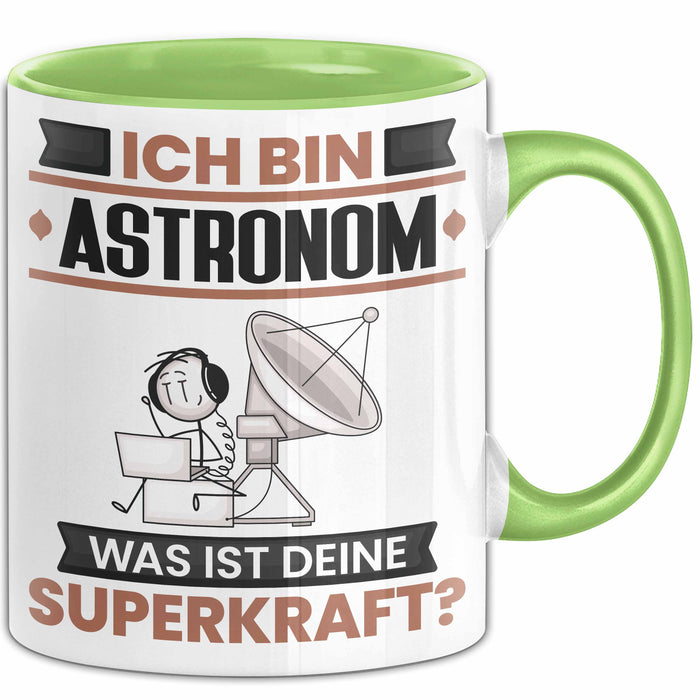 Astronom Tasse Geschenk für Astronom Geburtstag Lustiger Spruch Kaffee-Becher Was Ist Deine Superkraft Grün Trendation