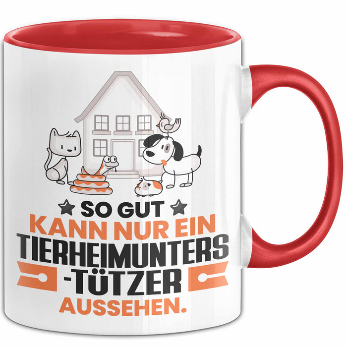 Tierheimunterstützer Geschenk Tasse So Gut Kann Nur Ein Tierheimunterstützer Aussehen Geschenkidee Kaffee-Becher Rot Trendation
