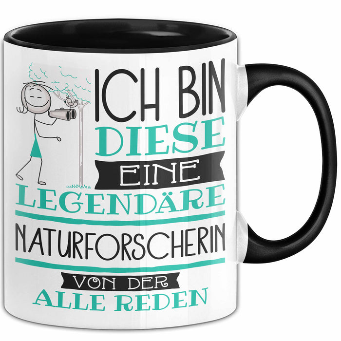 Naturforscherin Tasse Geschenk Ich Bin Diese Eine Legendäre Naturforscherin Von Der Alle Reden Geschenkidee Geburtstag Weihnachten Trendation