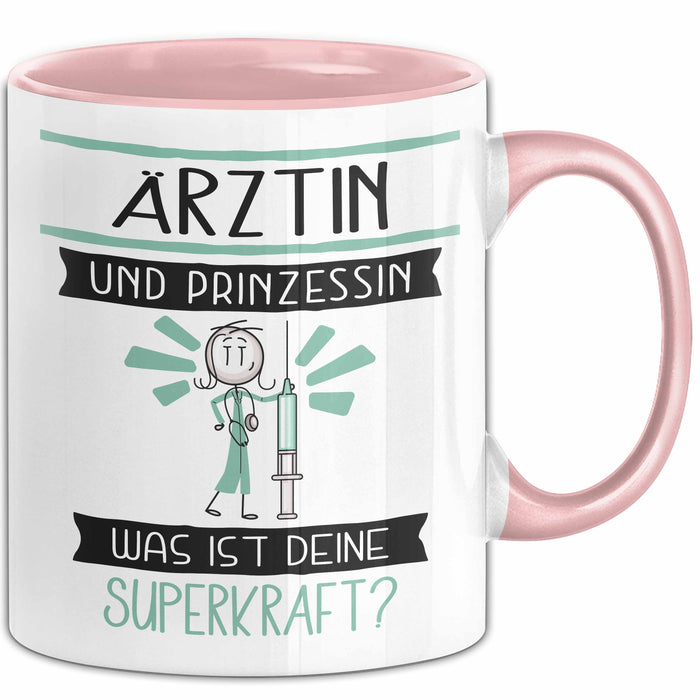 Ärztin Und Prinzessin Tasse Geschenk Für Eine Ärztin Geburtstag Was Ist Deine Superkraft Rosa Trendation