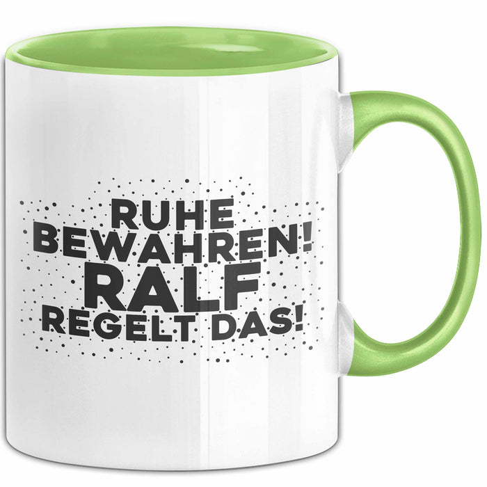 Ralf Tasse Ruhe Bewahren! Ralf Regelt Das! Geschenk