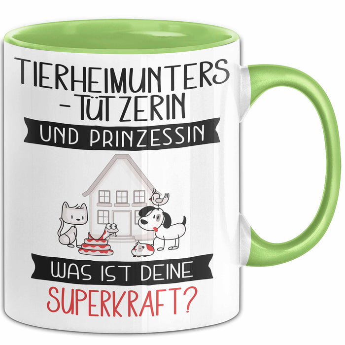 Tierheimunterstützerin Und Prinzessin Tasse Geschenk Für Eine Tierheimunterstützerin Geburtstag Was Ist Deine Superkraft Grün Trendation