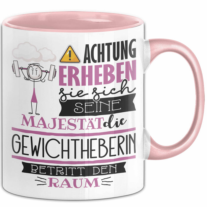 Gewichtheberin Tasse Geschenk Lustiger Spruch Bitte Erheben Sie Sich Seine Majestät Die Gewichtheberin Betritt Den Raum Rosa Trendation