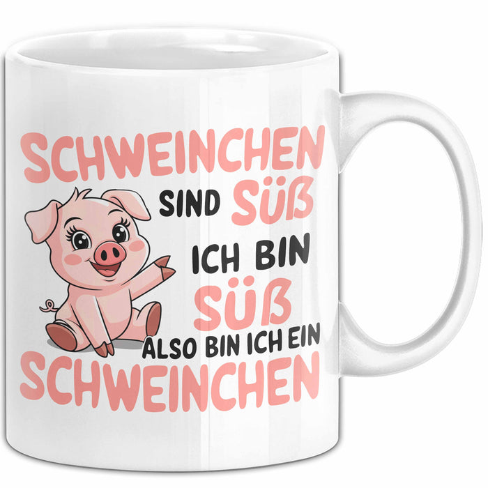 Schweinebauer Schweine Tier Tasse Geschenk Lustige Geschenkidee Spruch Schweinchen Sind Süß Ich Bin Süß Also Bin Ich Ein Schweinchen Weiß Trendation