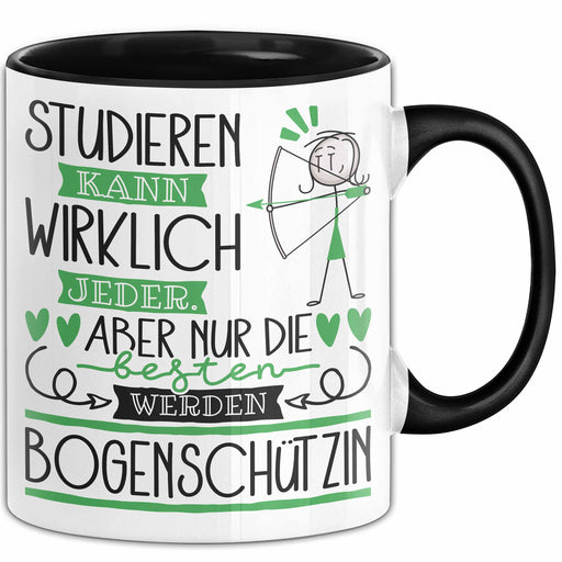 Bogenschützin Tasse Lustiges Geschenk Studieren Kann Wirklich Jeder Nur Die Besten Werden Bogenschützin Trendation