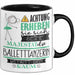Balletttänzerin Tasse Geschenk Lustiger Spruch Bitte Erheben Sie Sich Seine Majestät Die Balletttänzerin Betritt Den Raum Schwarz Trendation