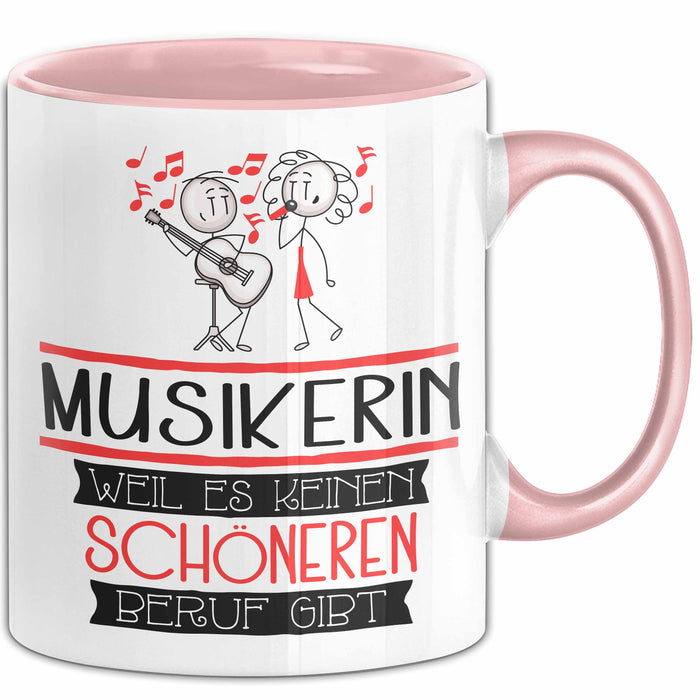 Musikerin Weil Es Keinen Schöneren Beruf Gibt Tasse Geschenk für Eine Musikerin Lustig Rosa Trendation