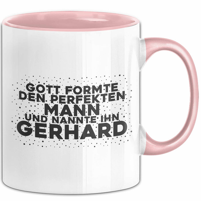 Gerhard Tasse Gott Formte Den Perfekten Mann Und Nannte Ihn Gerhard
