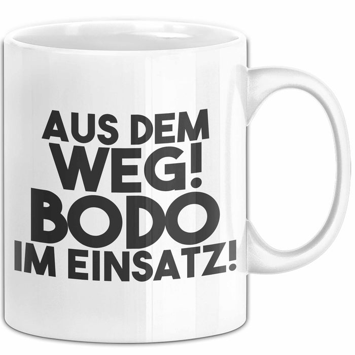 Bodo Tasse Aus Dem Weg! Bodo Im Einsatz! Geschenk