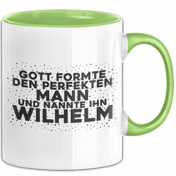 Wilhelm Tasse Gott Formte Den Perfekten Mann Und Nannte Ihn Wilhelm