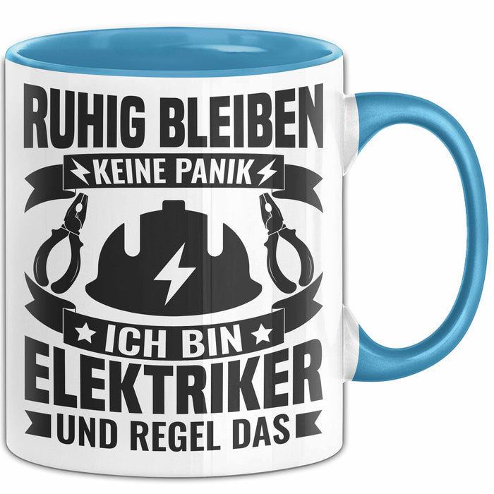 Elektriker Tasse Geschenk Ruhig Bleiben Ich Bin Elektriker Und Regel Das Geschenkidee Blau Trendation