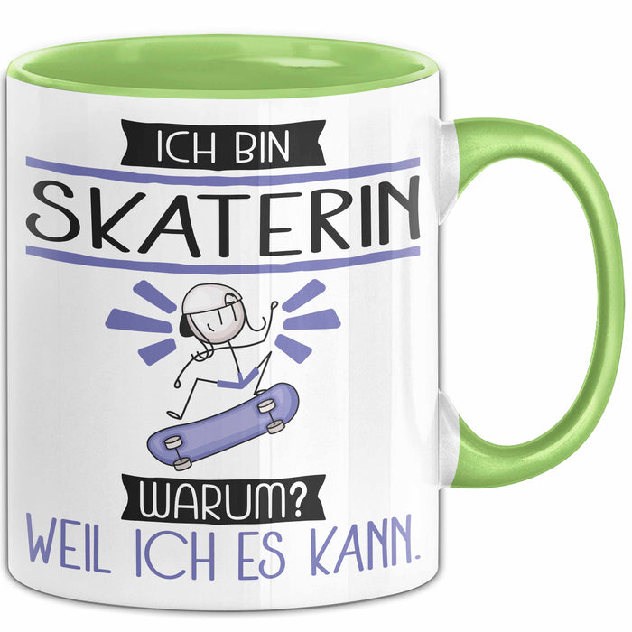 Skaterin Tasse Geschenk Ich Bin Skaterin Warum Weil Ich Es Kann Geschenkidee Geburtstag Grün Trendation
