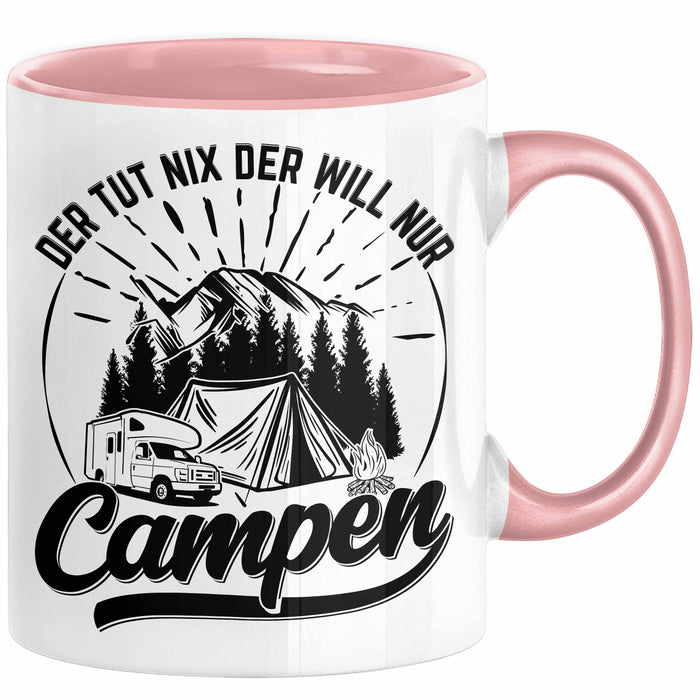 Campen Tasse Geschenk Tasse Camper Geschenkidee Spruch Kaffee-Becher Der Tut Nix Der Will Nur Campen Camping Rosa Trendation