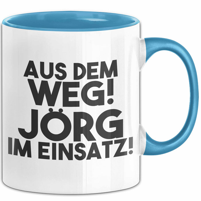 Joerg Tasse Aus Dem Weg! Joerg Im Einsatz! Geschenk